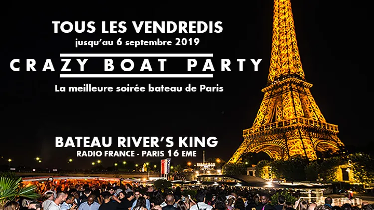 CRAZY BOAT (CROISIERE, TOUR EIFFEL, TERRASSE, OPEN BAR, BUFFET, FILLE=GRATUIT, 2 AMBIANCES, MOJITOS)