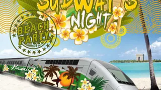 Subway's Night - Beach Party