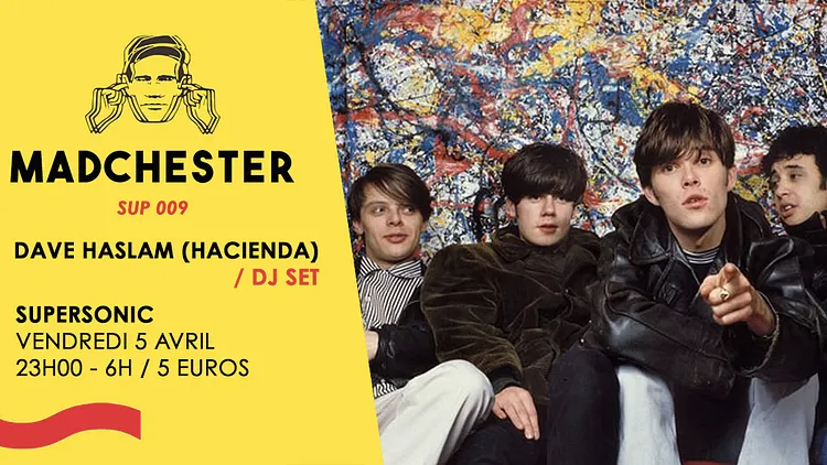Madchester to Paris w/ Dave Haslam — Sup 009 / Supersonic