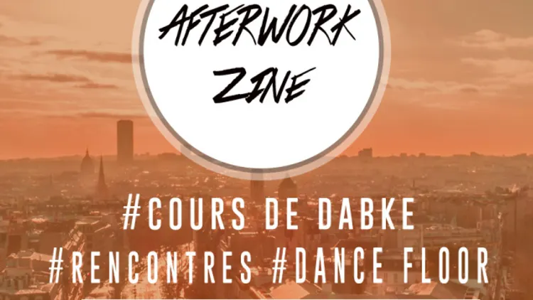 AFTERWORK ZINE ET ORIENTAL