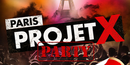 Paris Projet X Party