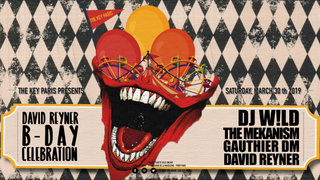David Reyner Bday w/ DJ W!LD, The Mekanism,GauthierDM at The Key