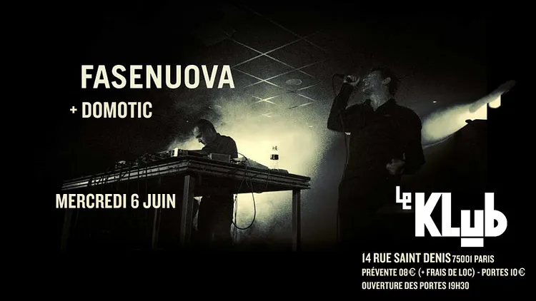 Fasenuova + Domotic ■ 6.06 ■ Le Klub