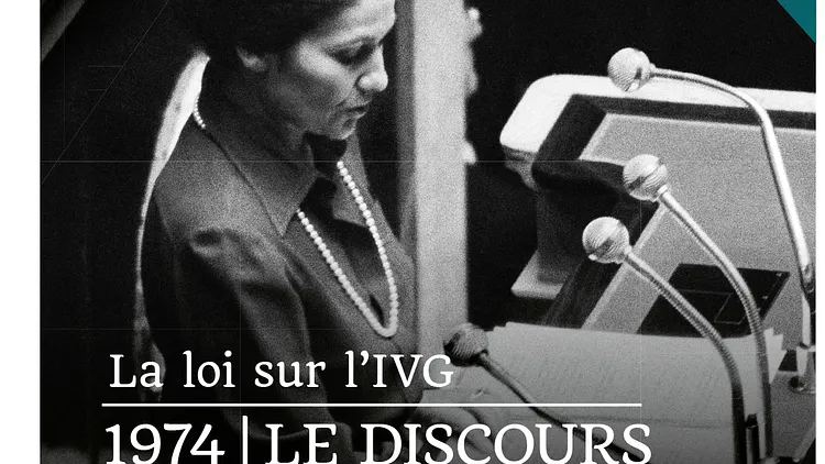 LA LOI SUR L’IVG. 1974 - LE DISCOURS DE SIMONE VEIL