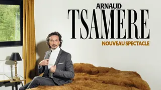 Arnaud Tsamere « Tous contraints »