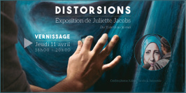 VERNISSAGE - Exposition Distorsions de Juliette Jacobs