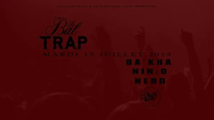 Le Bal Trap Back To The Origin w Nedd from Montreal
