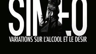 Siméo - Variations sur l'alcool et le désir