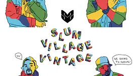 Slum Village + Snowgoons