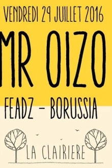 La Clairière : Mr. Oizo, Feadz & Borussia