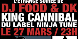 L'étrange Soirée De Dj Food & Dk + King Cannibal