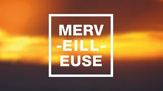 MERVEILLEUSE