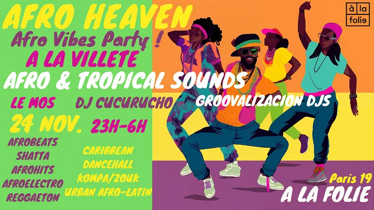 Afro Heaven ~ Afro Urban Vibes Party à La Villette (afro-électro, afrobeats, caribbean, tropical) !