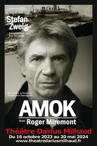 Amok - Théâtre Darius Milhaud - du lundi 6 novembre 2023 au lundi 20 mai