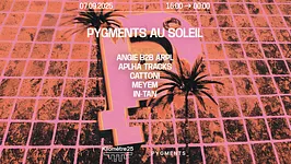 Pygments au Soleil : Meyem, Alpha Tracks, Angie B2B ARPL