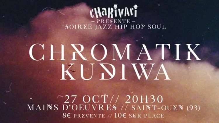 Chromatik + Kudiwa Street - Charivari Party !