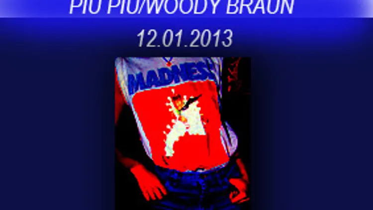 Samedi de la FAV: Piu Piu & Woody Braun