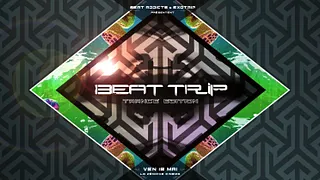 BEAT TRIP : Trance Edition