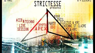 Strictesse - Crypto /\ Apex Party 03 @ 4 elements