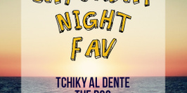 Saturday Night Fav: Tchiky Al Dente & The Boo