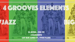 4 Grooves Elements w/ DavJazz & Bigzy