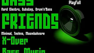 Bass Friends : x-over bass music