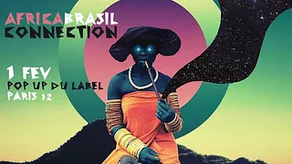 Africa-Brasil Connection spécial Pré-Carnaval !