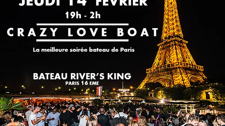 CRAZY LOVE BOAT (CROISIERE, OPEN BAR, BUFFET, 2 AMBIANCES, TOUR EIFFEL, TERRASSE, MOJITOS)