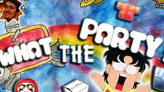 What The Party - Phase 1 : Crazy Japan