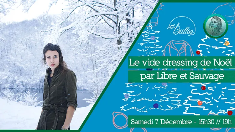 Le vide dressing de Noël par Libre et Sauvage