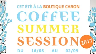 Coffee Summer Session 2017 de la Brûlerie Caron !