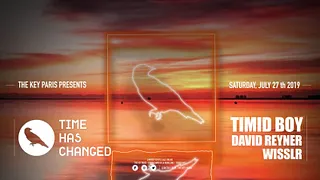 The Key x Time Has Changed: Timid Boy, David Reyner, Wisslr