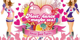 Meet, Dance & Maybe Sex spéciale Saint Valentin