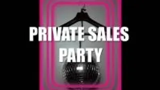 Private Sales Party
