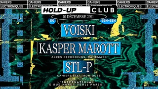 [POSTPONED] Hold-Up Club: Voiski, Kasper Marott, STL-P