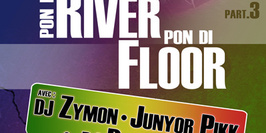 Pon Di River Pon Di Floor Pt.3