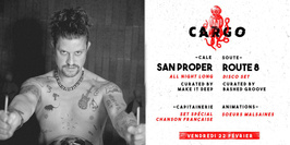 CARGØ : San Proper all night long / Route 8 disco set / Make it Deep & Bashed Groove