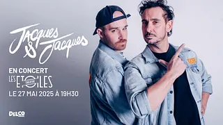 Jacques & Jacques en concert aux Etoiles (Paris) 27/05/25