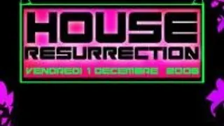 House Resurection