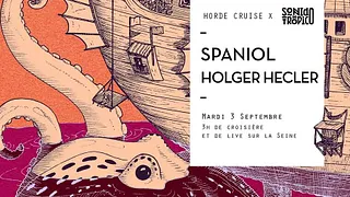 Horde Cruise S3e11 x Sonido Trópico: Spaniol, Holger Hecler
