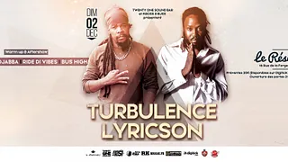 TURBULENCE ET LYRICSON (LE RESERVOIR)