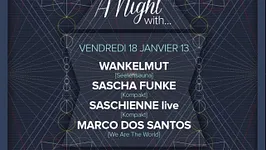 A Night with… Wankelmut, Sascha Funke, Saschienne Live & Marco Dos Santos