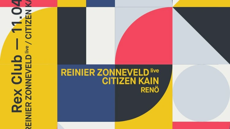 REX Club presente: Reinier Zonneveld Live, Citizen Kain, Renö
