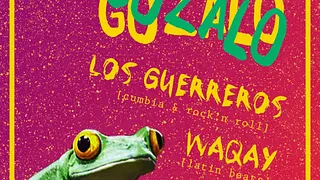 LA GOZALO : LOS GUERREROS + DJ WAQAY