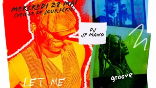 LET ME GROOVE WITH YOU Feat DJ JP MANO