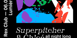 Lumiere Noire: Superpitcher & Chloé All Night Long