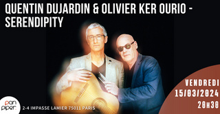 Quentin Dujardin et Olivier Ker Ourio - SERENDIPITY