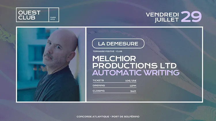Démesure Ouest Club — Melchior Productions Ltd, Automatic Writing