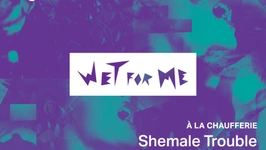 Wet For Me - Trouble Edition