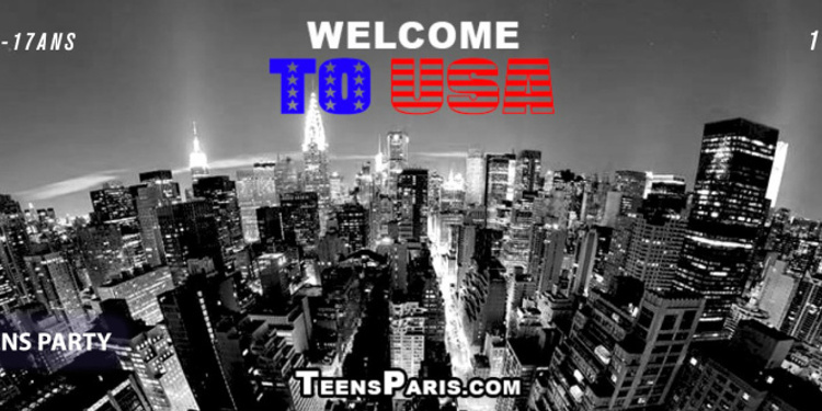 Teens Party Paris - Welcome to U.S.A (19.11.16)